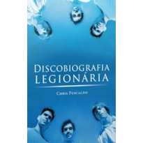 DISCOBIOGRAFIA LEGIONÁRIA