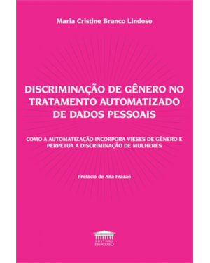 DISCRIMINAÇÃO DE GÊNERO NO TRATAMENTO AUTOMATIZADO DE DADOS PESSOAIS