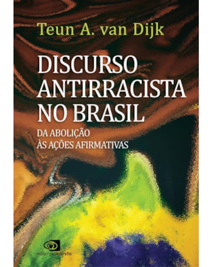 DISCURSO ANTIRRACISTA NO BRASIL: DA ABOLIÇÃO ÀS AÇÕES AFIRMATIVAS