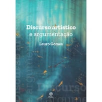 DISCURSO ARTÍSTICO E ARGUMENTAÇÃO