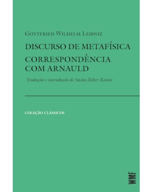 DISCURSO DE METAFÍSICA E CORRESPONDÊNCIA COM ARNAULD