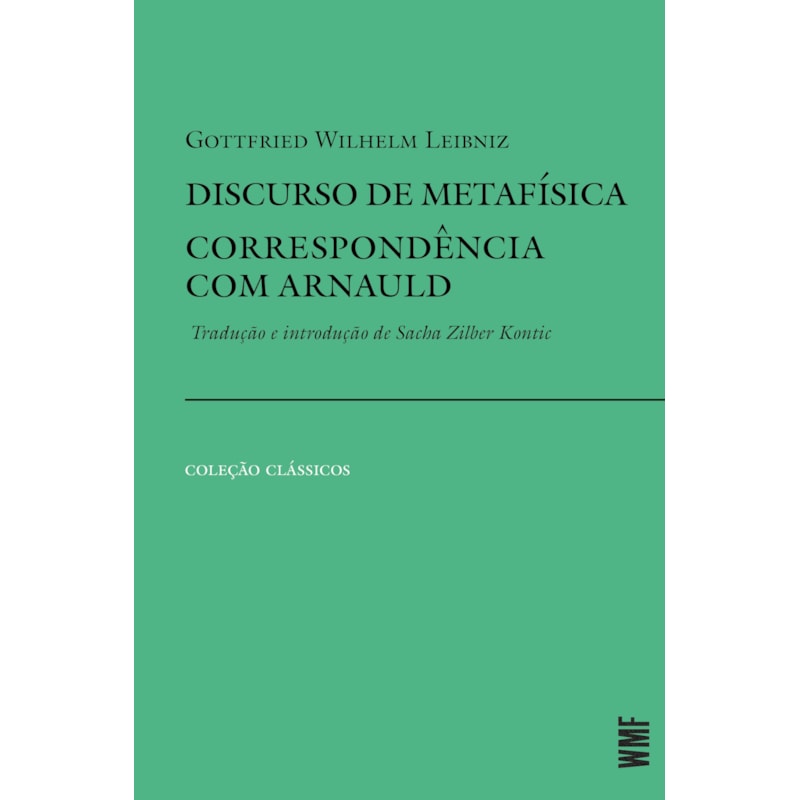 DISCURSO DE METAFÍSICA E CORRESPONDÊNCIA COM ARNAULD
