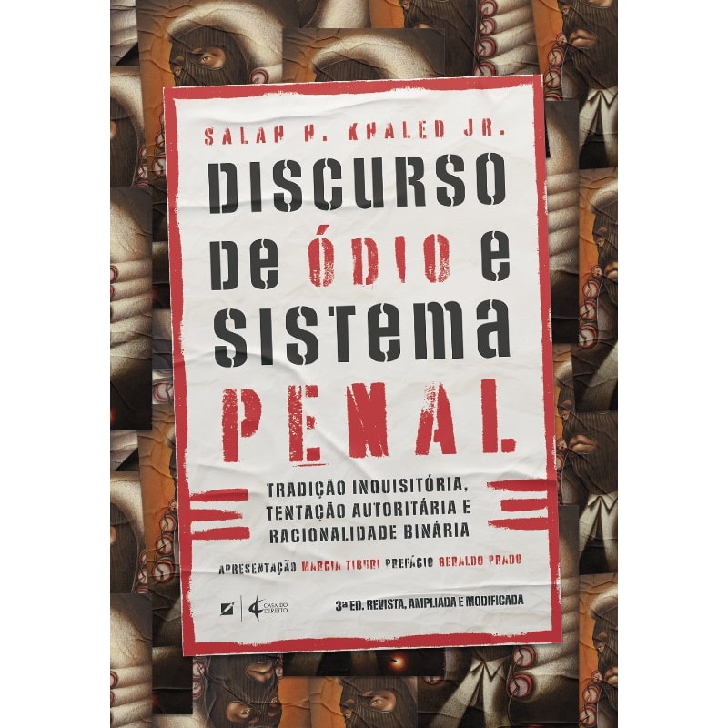 DISCURSO DE ÓDIO E SISTEMA PENAL: TRADIÇÃO INQUISITÓRIA, TENTAÇÃO AUTORITÁRIA E RACIONALIDADE BINÁRIA
