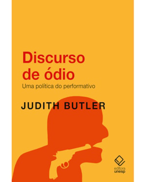 DISCURSO DE ÓDIO: UMA POLÍTICA DO PERFORMATIVO