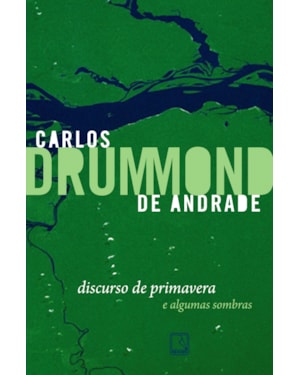 DISCURSO DE PRIMAVERA E ALGUMAS SOMBRAS