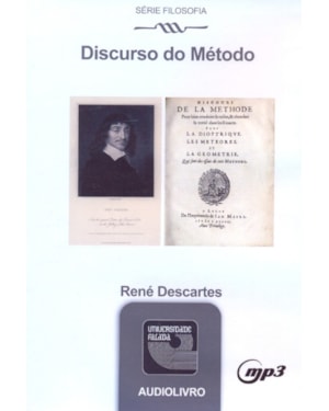 DISCURSO DO METODO, O - AUDIOLIVRO - SERIE FILOSOFIA - 1