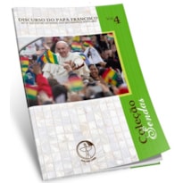 Discurso do Papa Francisco no II Encontro Mundial dos Movimentos Populares - Sendas Vol. 4