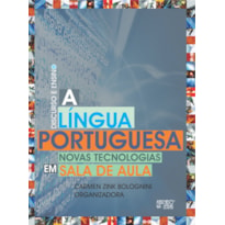 DISCURSO E ENSINO: A  LINGUA PORTUGUESA NOVAS TECNOLOGIAS EM SALA DE AULA