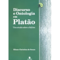 DISCURSO E ONTOLOGIA EM PLATAO - UM ESTUDO SOBRE O...