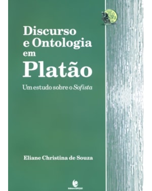 DISCURSO E ONTOLOGIA EM PLATAO - UM ESTUDO SOBRE O...