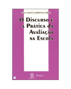 DISCURSO E PRATICA NA AVALIACAO DA ESCOLA, O - 1