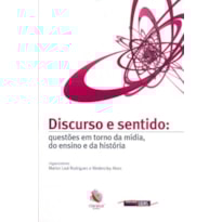 DISCURSO E SENTIDO - QUESTOES EM TORNO DA MIDIA...