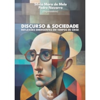 DISCURSO & SOCIEDADE: REFLEXÕES EMERGENTES EM TEMPOS DE CRISE