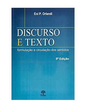 DISCURSO E TEXTO - FORMULACAO E CIRCULAÇÃO DOS SENTIDOS