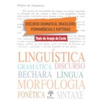 DISCURSO GRAMATICAL BRASILEIRO: PERMANENCIAS E RUPTURAS