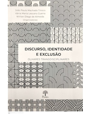 DISCURSO, IDENTIDADE E EXCLUSÃO - OLHARES TRANSDISCIPLINARES