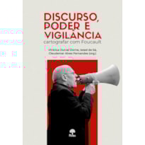 DISCURSO, PODER E VIGILÂNCIA