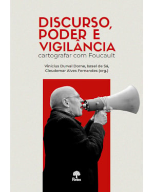 DISCURSO, PODER E VIGILÂNCIA