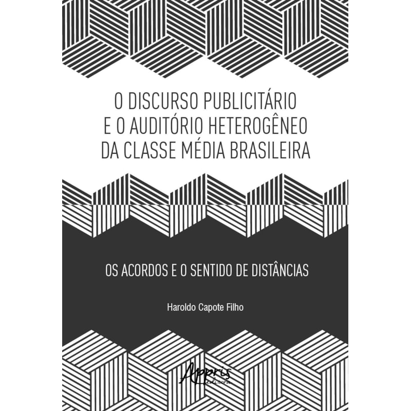 DISCURSO PUBLICITÁRIO E O AUDITÓRIO HETEROGÊNEO DA CLASSE MÉDIA BRASILEIRA: OS ACORDOS E O SENTIDO DE DISTÂNCIAS