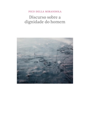 DISCURSO SOBRE A DIGNIDADE DO HOMEM