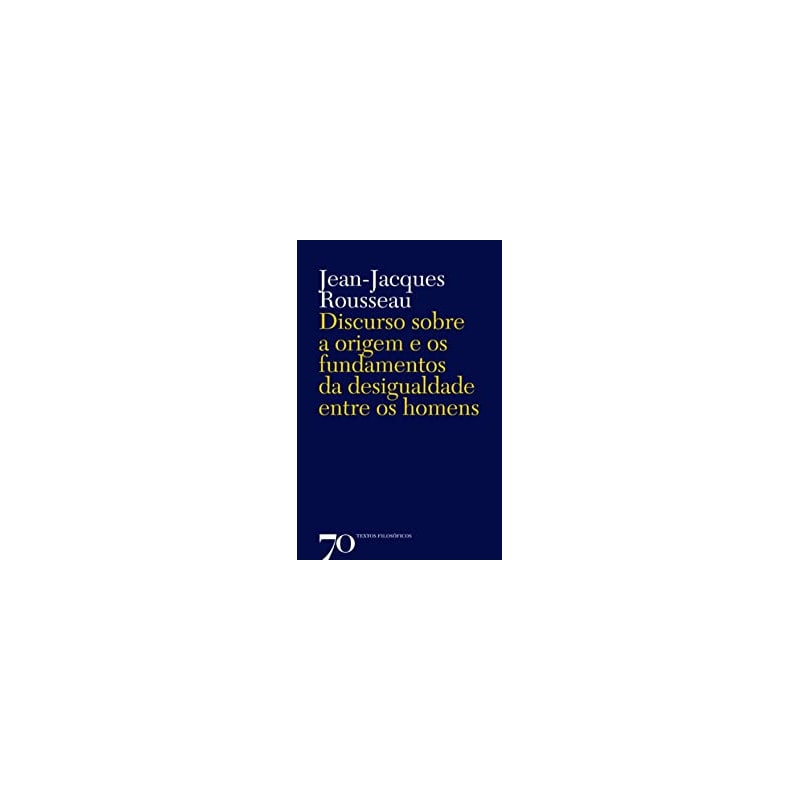 Discurso sobre a origem e os fundamentos da desigualdade entre os homens