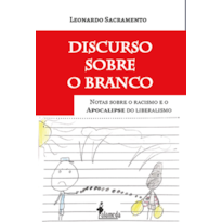 Discurso sobre o branco: notas sobre o racismo e o apocalipse do liberalismo