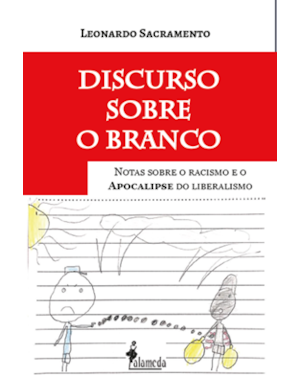 Discurso sobre o branco: notas sobre o racismo e o apocalipse do liberalismo