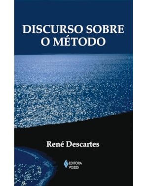 DISCURSO SOBRE O MÉTODO