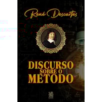 DISCURSO SOBRE O MÉTODO - RENÉ DESCARTES