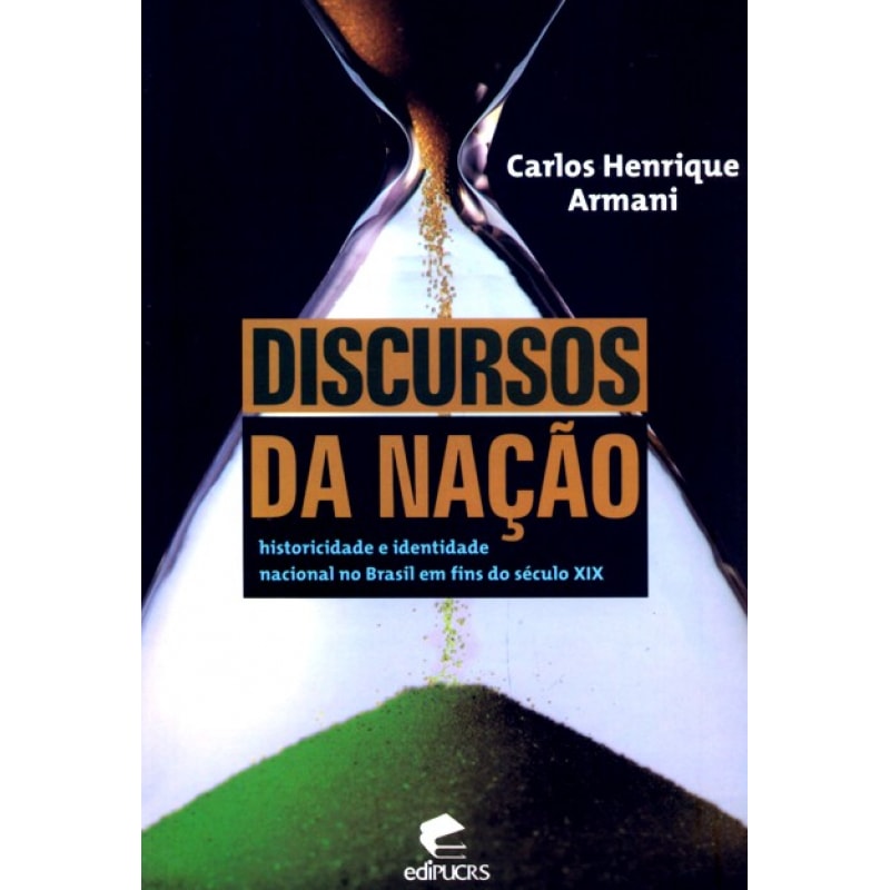 DISCURSOS DA NACAO - HISTORICIDADE E IDENTIDADE