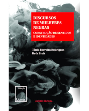 DISCURSOS DE MULHERES NEGRAS : CONSTRUÇÃO DE SENTIDOS E IDENTIDADES