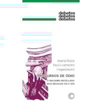 DISCURSOS DE ÓDIO: O RACISMO RECICLADO NOS SÉCULOS XX E XXI