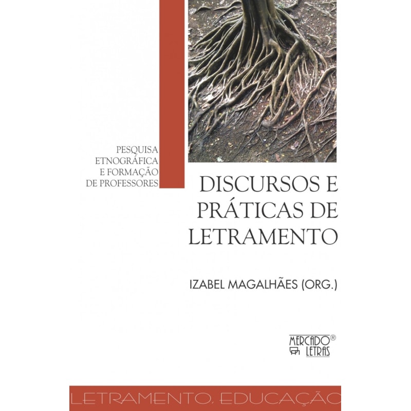 Discursos e práticas de letramento: pesquisa etnográfica e formação de professores