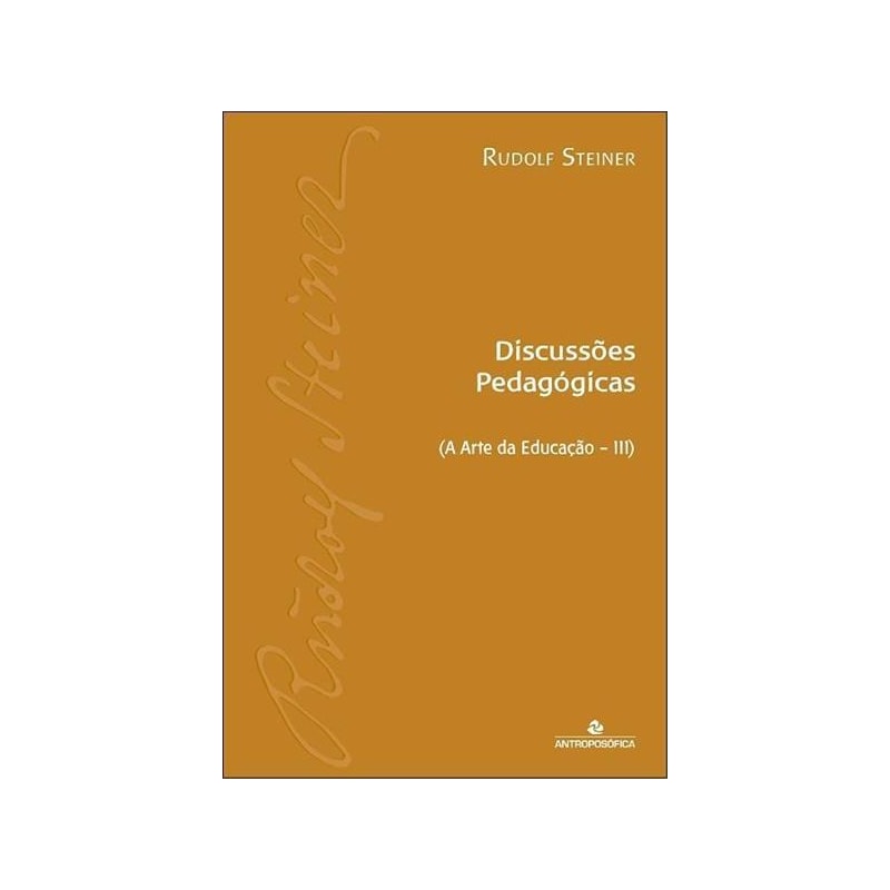 DISCUSSOES PEDAGOGICAS - (A ARTE DA EDUCACAO - II)