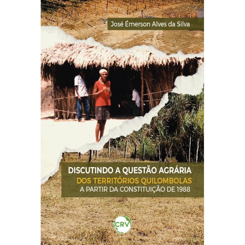 DISCUTINDO A QUESTÃO AGRÁRIA DOS TERRITÓRIOS QUILOMBOLAS A PARTIR DA CONSTITUIÇÃO DE 1988
