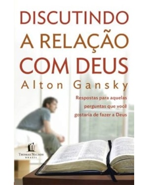 DISCUTINDO A RELAÇÃO COM DEUS