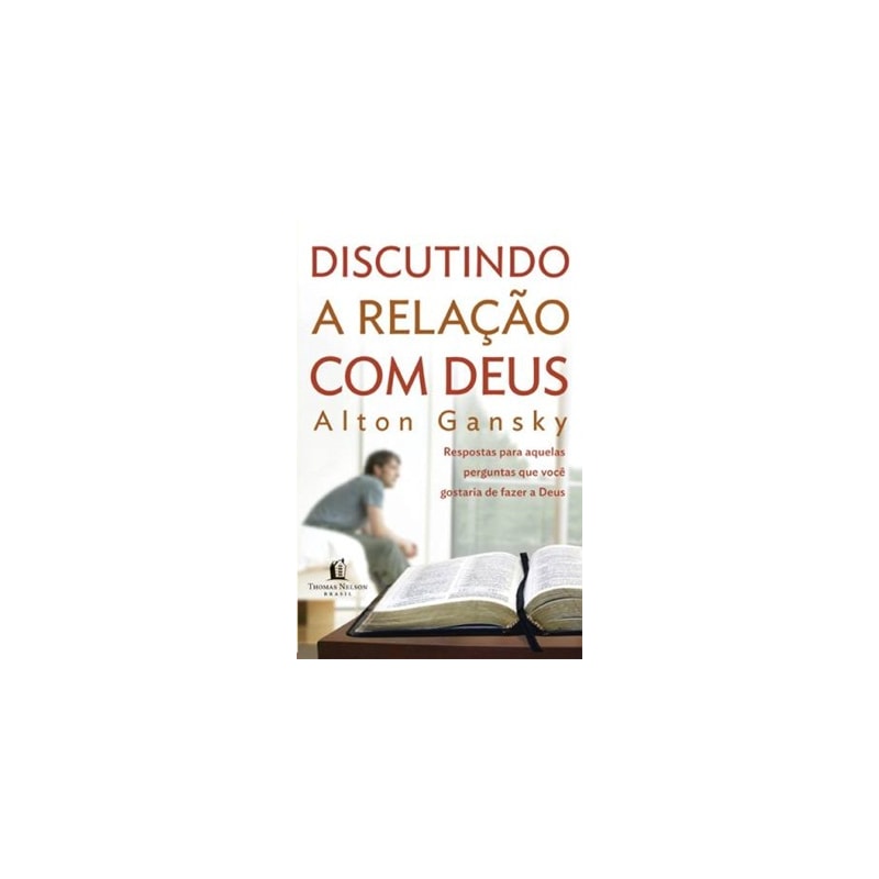 DISCUTINDO A RELAÇÃO COM DEUS