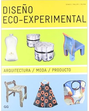 DISENO ECO-EXPERIMENTAL: ARQUITECTURA/ MODA/ PRODUCTO - 1