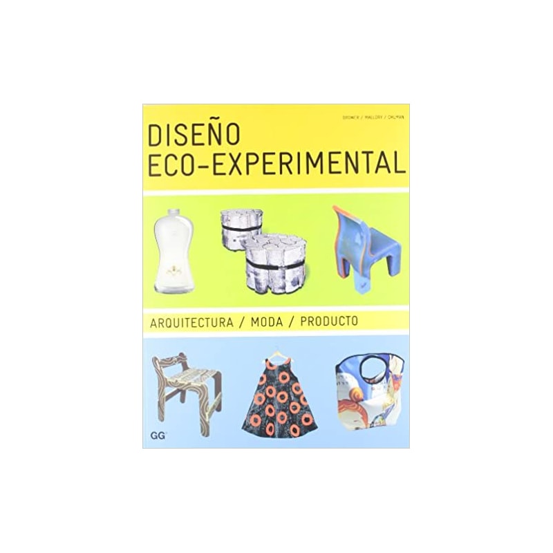 DISENO ECO-EXPERIMENTAL: ARQUITECTURA/ MODA/ PRODUCTO - 1