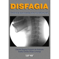 DISFAGIA PRÁTICA BASIADA EM EVIDÊNCIAS