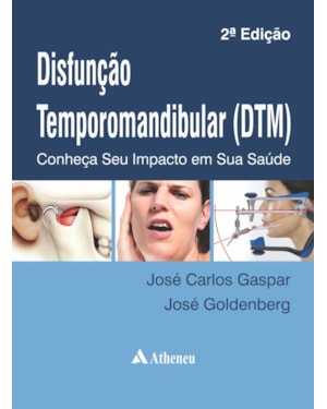 Disfunção temporomandibular (DTM): conheça seu impacto em sua saúde