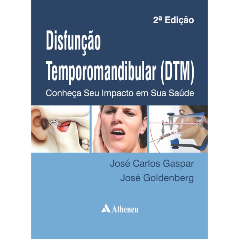Disfunção temporomandibular (DTM): conheça seu impacto em sua saúde