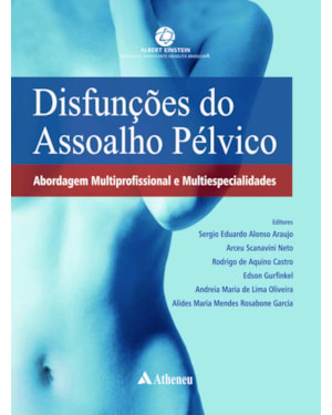 Disfunções do assoalho pélvico: Abordagem multiprofissional e multiespecialidades