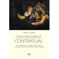 Disgorgement Contratual: Contribuições para o Avanço do Debate sobre o Enriquecimento por Intervenção no Direito Brasileiro