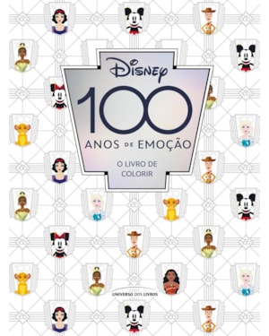 DISNEY 100 ANOS DE EMOÇÃO - O LIVRO DE COLORIR