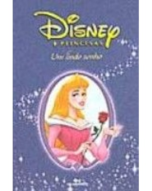 DISNEY PRINCESAS UM LINDO SONHO
