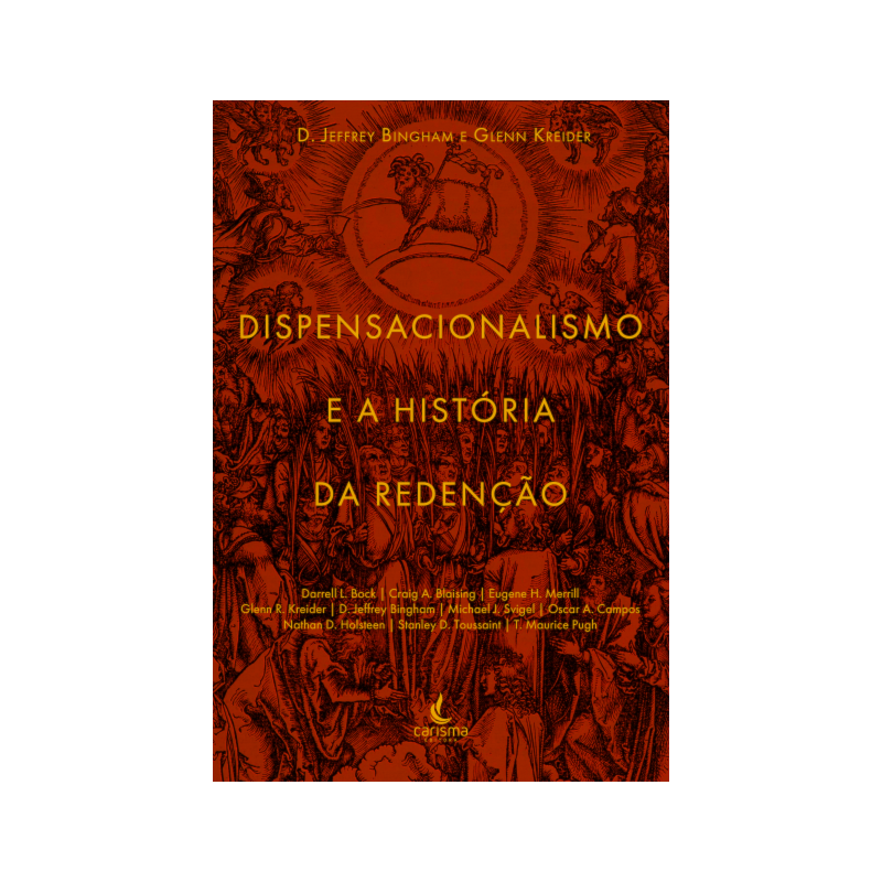 DISPENSACIONALISMO E A HISTÓRIA DA REDENÇÃO