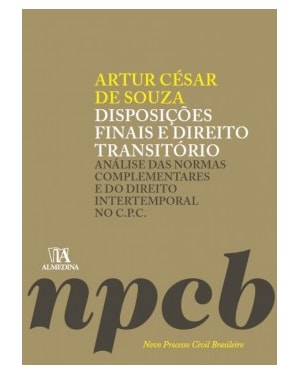 Disposições finais e direito transitório: Análise das normas complementares e do direito intertemporal no C.P.C.