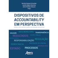 DISPOSITIVOS DE ACCOUNTABILITY EM PERSPECTIVA: LIMITES E ALTERNATIVAS À POLÍTICA DE AVALIAÇÃO EDUCACIONAL