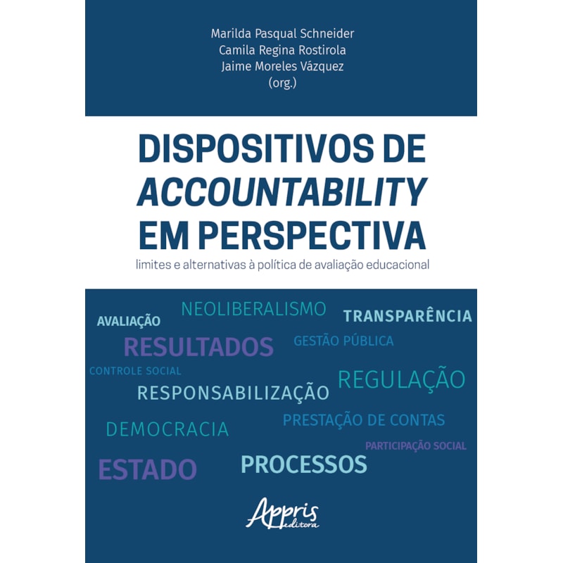 DISPOSITIVOS DE ACCOUNTABILITY EM PERSPECTIVA: LIMITES E ALTERNATIVAS À POLÍTICA DE AVALIAÇÃO EDUCACIONAL